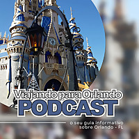 Viajando para Orlando - Podcast