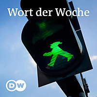 Wort der Woche | Audios | DW Deutsch lernen