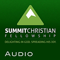 Summit Christian Fellowship Sermons