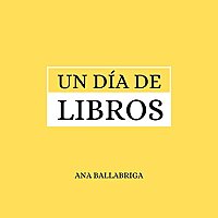 UN DÍA DE LIBROS con Ana Ballabriga