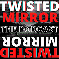 TWISTED MIRROR: A Fiction and True Horror Anthology