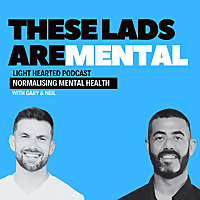 These Lads Are Mental