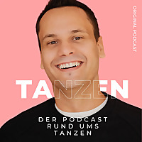 TANZEN - Der Podcast rund ums Tanzen