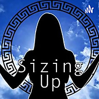 Sizing Up: A Giantess Podcast.