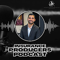 Insurance Producers Podcast