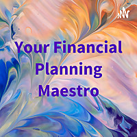 Your Financial Planning Maestro