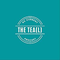 The Tea(L): A KC Current Podcast
