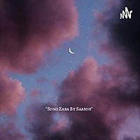 Suno Zara By Saanjh