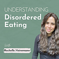 Understanding Disordered Eating: Eating Disorder Recovery and Body Image Healing