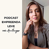 Empreenda Leve com Ana Fragoso