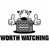 Worth Watching