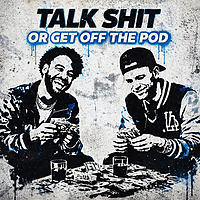Talk Shit Or Get Off The Pod