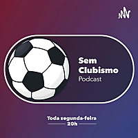 Sem Clubismo ⚽