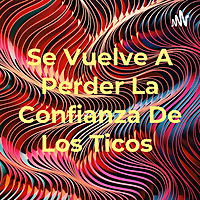 Se Vuelve A Perder La Confianza De Los Ticos
