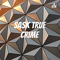SASK TRUE CRIME