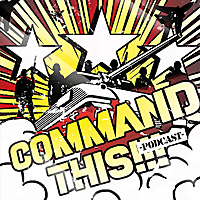 Command This! Podcast