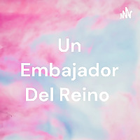 Un Embajador Del Reino