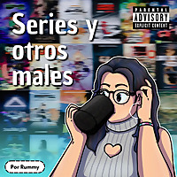 Series y otros males
