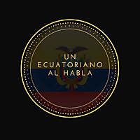 Un Ecuatoriano al Habla