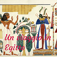 Un viaggio in Egitto