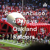 San Francisco 49ers vs Oakland Raiders
