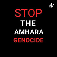 Stop Amhara Genocide