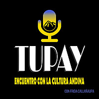 Tupay encuentro con la cultura andina