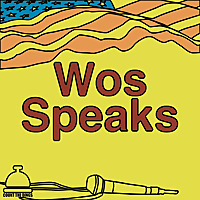Wos Speaks