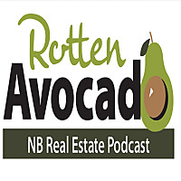 Rotten Avocado: NB Real Estate Podcast