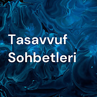 Tasavvuf Sohbetleri