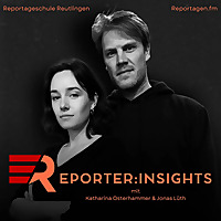 reporter:insights - Einblicke in große Recherchen