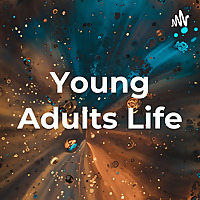Young Adults Life