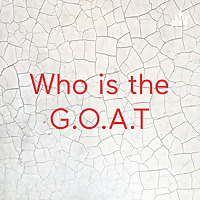 Who is the G.O.A.T