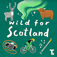 Wild for Scotland Podcast