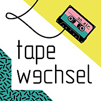 TAPEwechsel