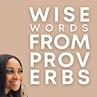 Wise Words From Proverbs