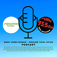 WKSK 'Farm Friends' -- Pencare Total Office Podcast