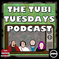 The Tubi Tuesdays Podcast
