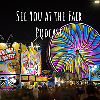 See You at the Fair Podcast