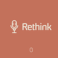 ReThink Podcast