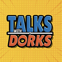 Talks With Dorks