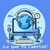 Lo que tú cuentas