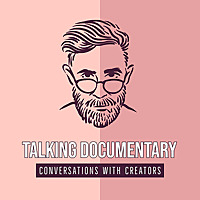 Talking Documentary Podcast