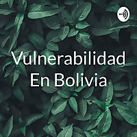 Vulnerabilidad En Bolivia