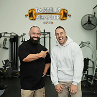 Barbells and Banter