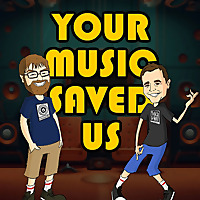 Your Music Saved Us