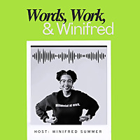 Words, Work, and Winifred