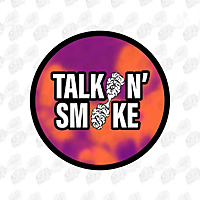 Talkin Smoke ??