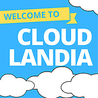 Welcome to Cloudlandia