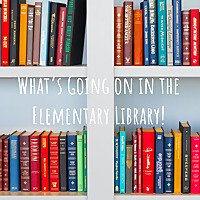 What's Going on in the Elementary Library!